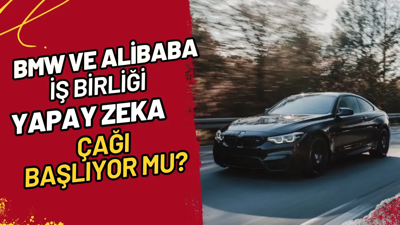 Image for BMW ve Alibaba İş Birliği Yapay Zeka Çağı Başlıyor Mu?