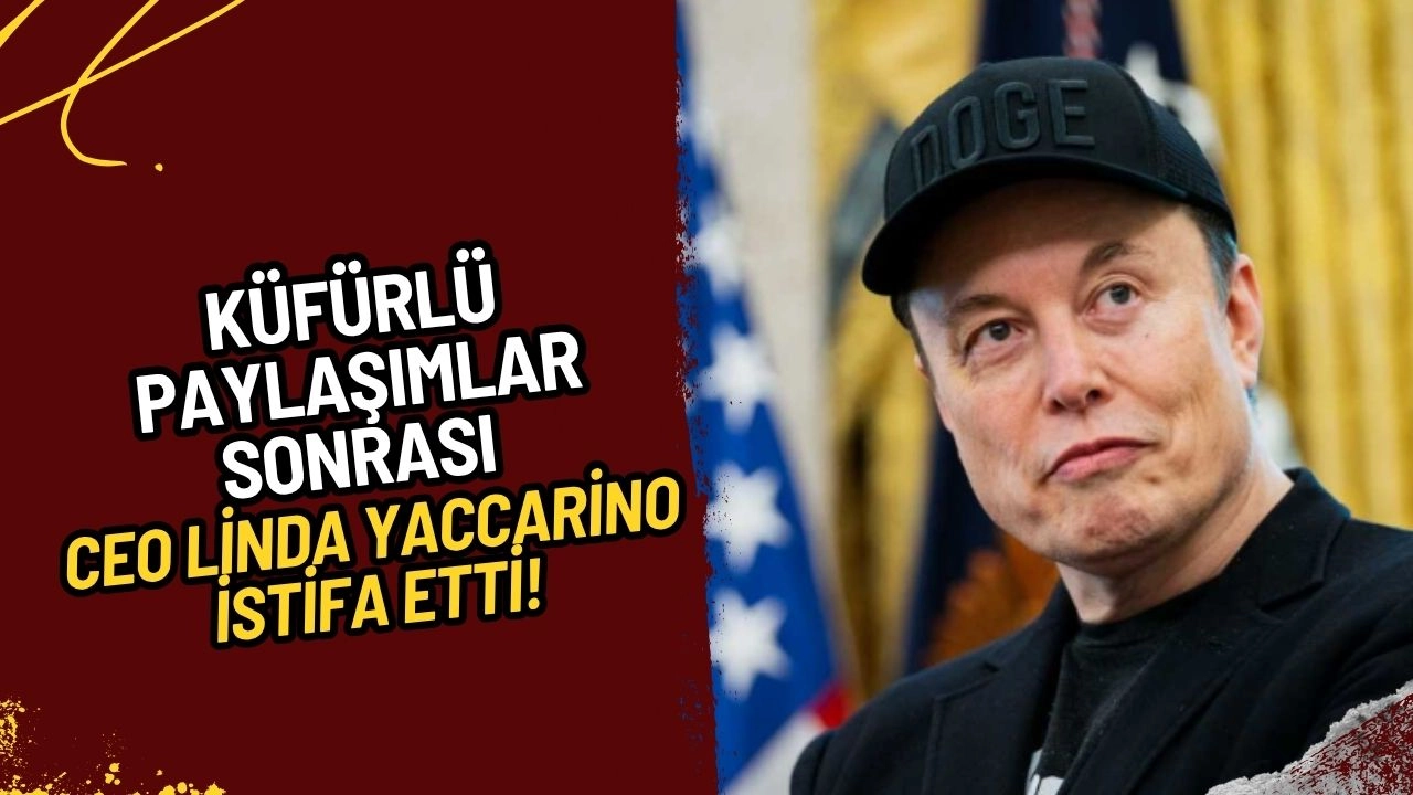 X'te Grok Depremi! Küfürlü Paylaşımlar Sonrası CEO Linda Yaccarino İstifa Etti!