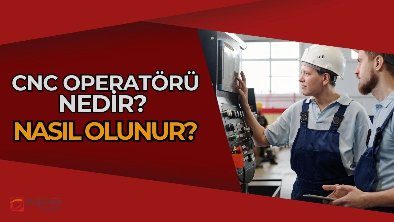 CNC Operatörü Nedir, Nasıl Olunur? Endüstri 4.0 Çağında Geleceğin Mesleği!