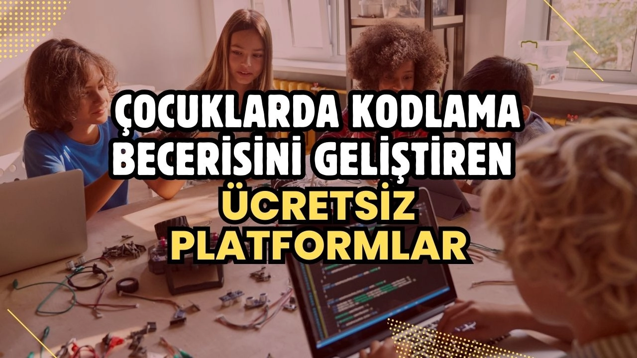 Çocuklarda Kodlama Becerisini Geliştiren Ücretsiz Platformlar