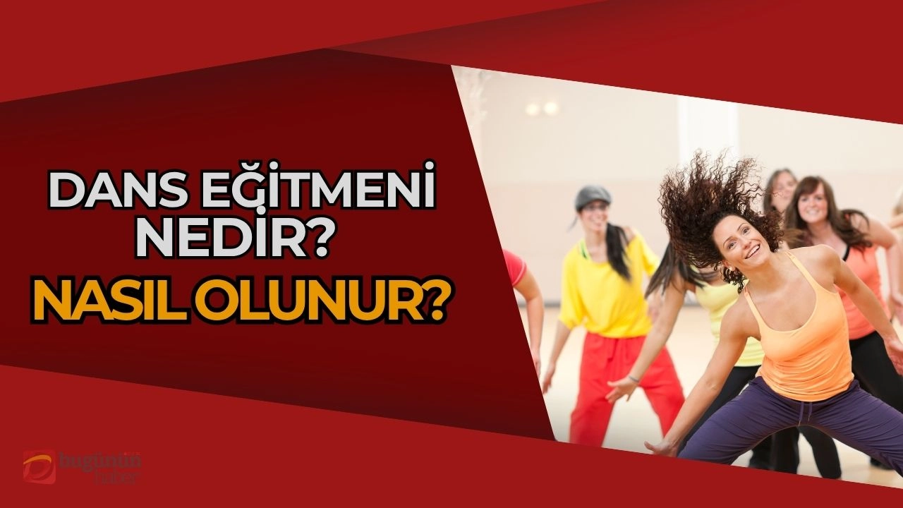 Dans Eğitmeni Nedir, Nasıl Olunur? Sanat ve Kariyerin Buluştuğu Meslek!