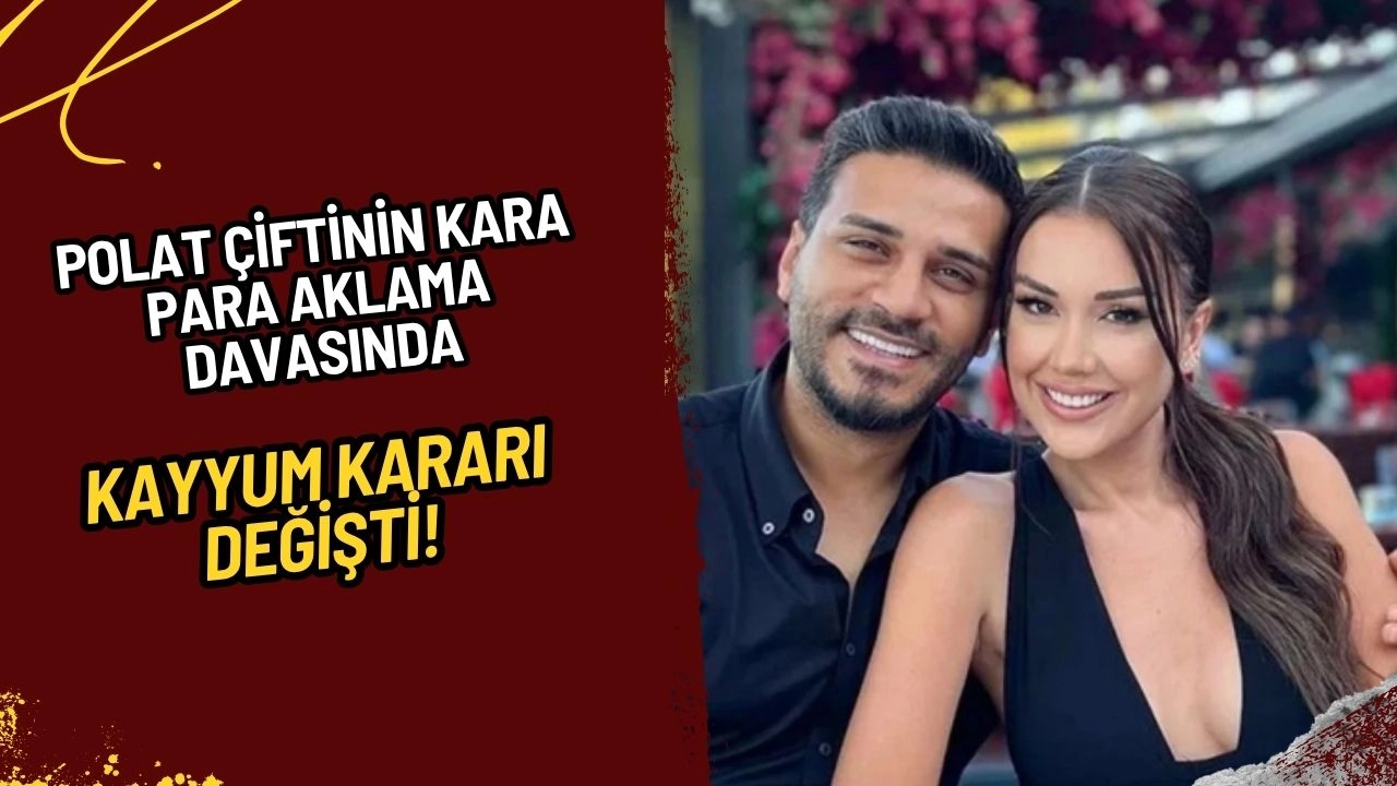 Polat Çiftinin Kara Para Aklama Davasında Kayyum Kararı Değişti: Şirket Denetimi Sürüyor!