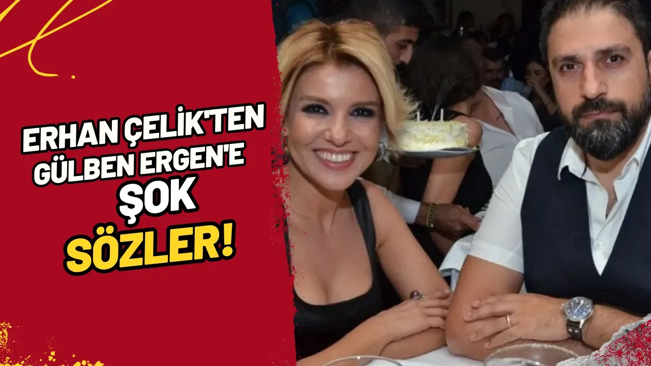 Image for Erhan Çelik'ten Gülben Ergen'e Şok Sözler!