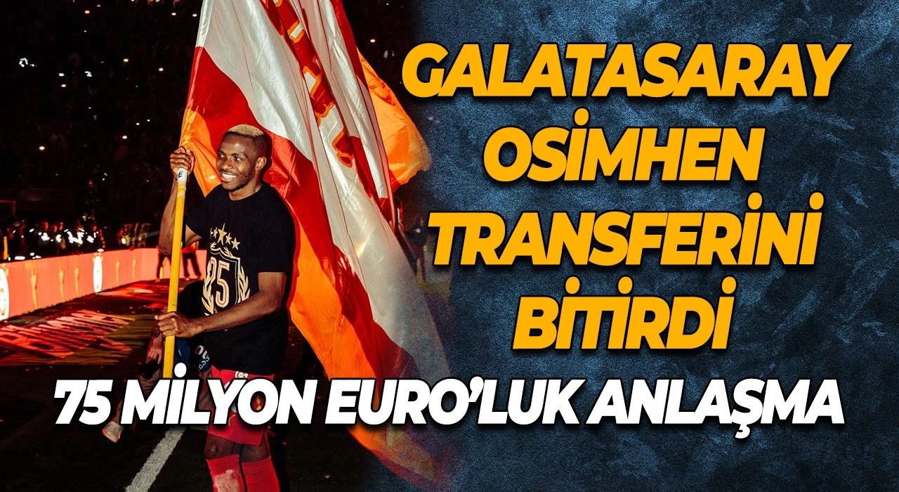 Galatasaray Osimhen Transferini Bitirdi 75 Milyon Euro’luk Anlaşma