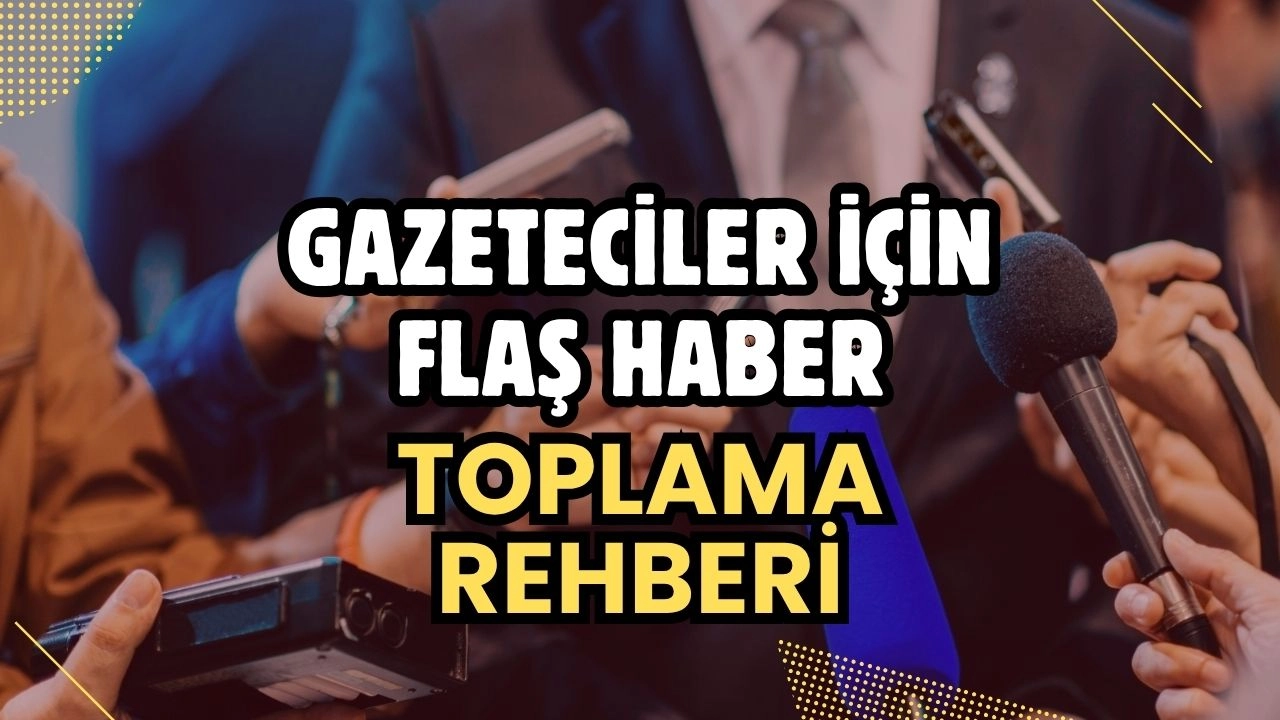 Flaş Haberin Peşinde! Gazetecinin Hız ve Doğruluk Kılavuzu!