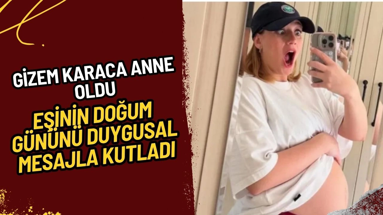 Gizem Karaca Anne Oldu, Eşinin Doğum Gününü Duygusal Mesajla Kutladı!  "Babalık İnanılmaz Yakıştı!"
