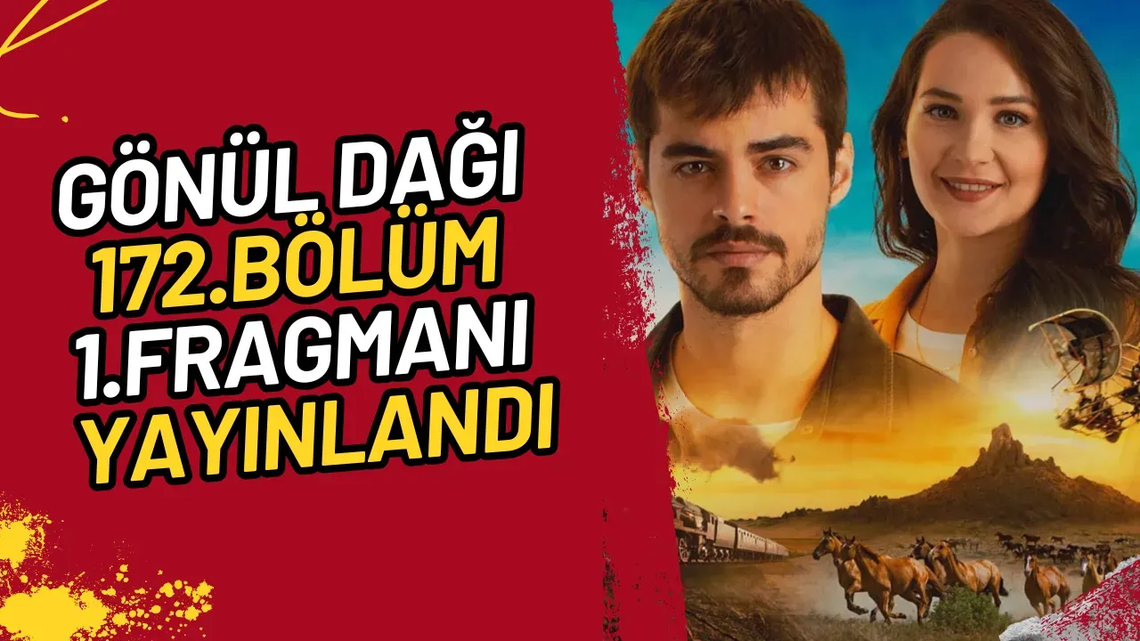 Image for Gönül Dağı 172. Bölüm Fragmanı Yayınlandı