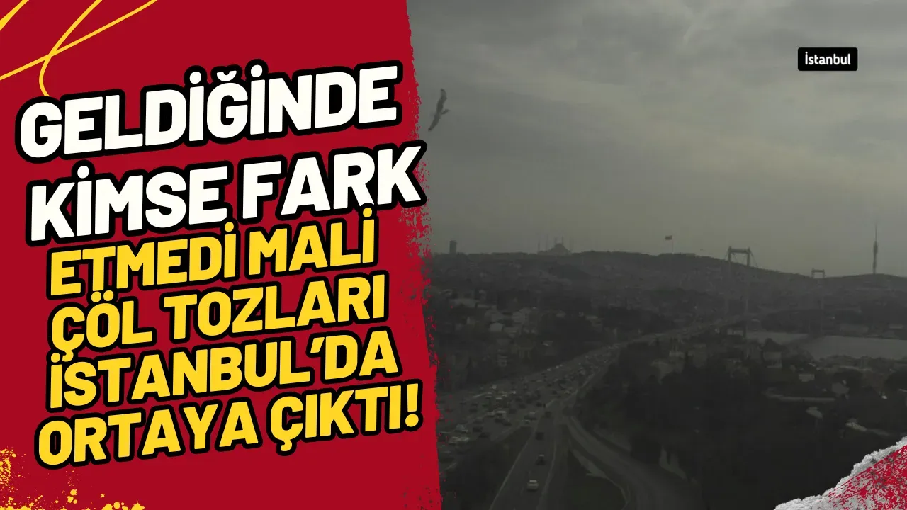 Image for İstanbul'da Sahra Tozu Alarmı! Mali'den Geldi