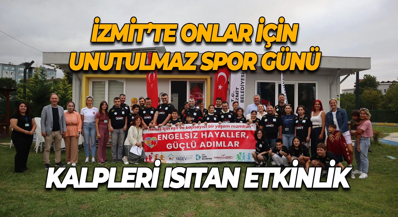 İzmit’te onlar için unutulmaz spor günü Kalpleri ısıtan etkinlik