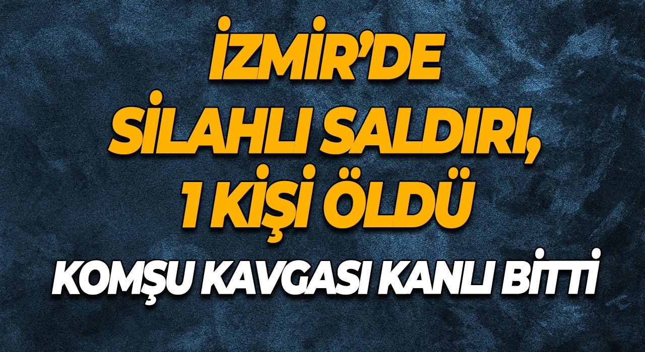 Komşu Kavgası Kanlı Bitti Karaburun’da Silahlı Saldırı, 1 Kişi Hayatını Kaybetti
