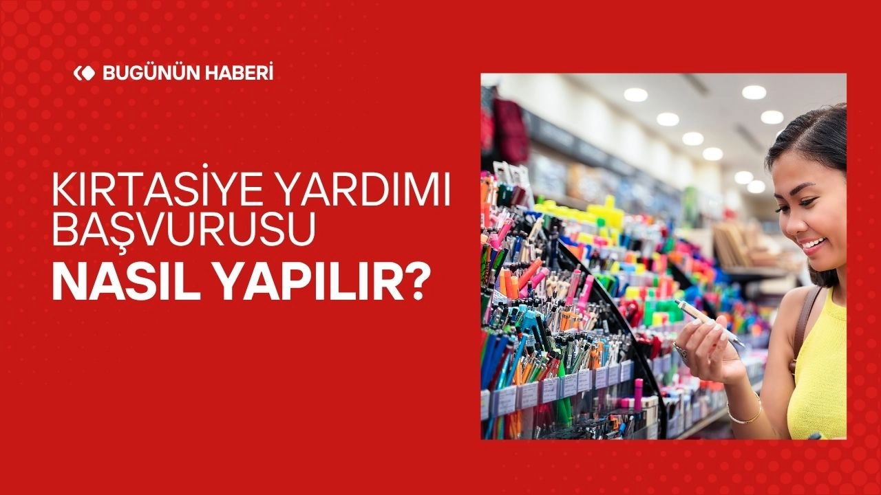 Kırtasiye Yardımı Başvurusu Nasıl Yapılır? 2025-2026 İçin Tüm Detaylar ve Başvuru Şartları