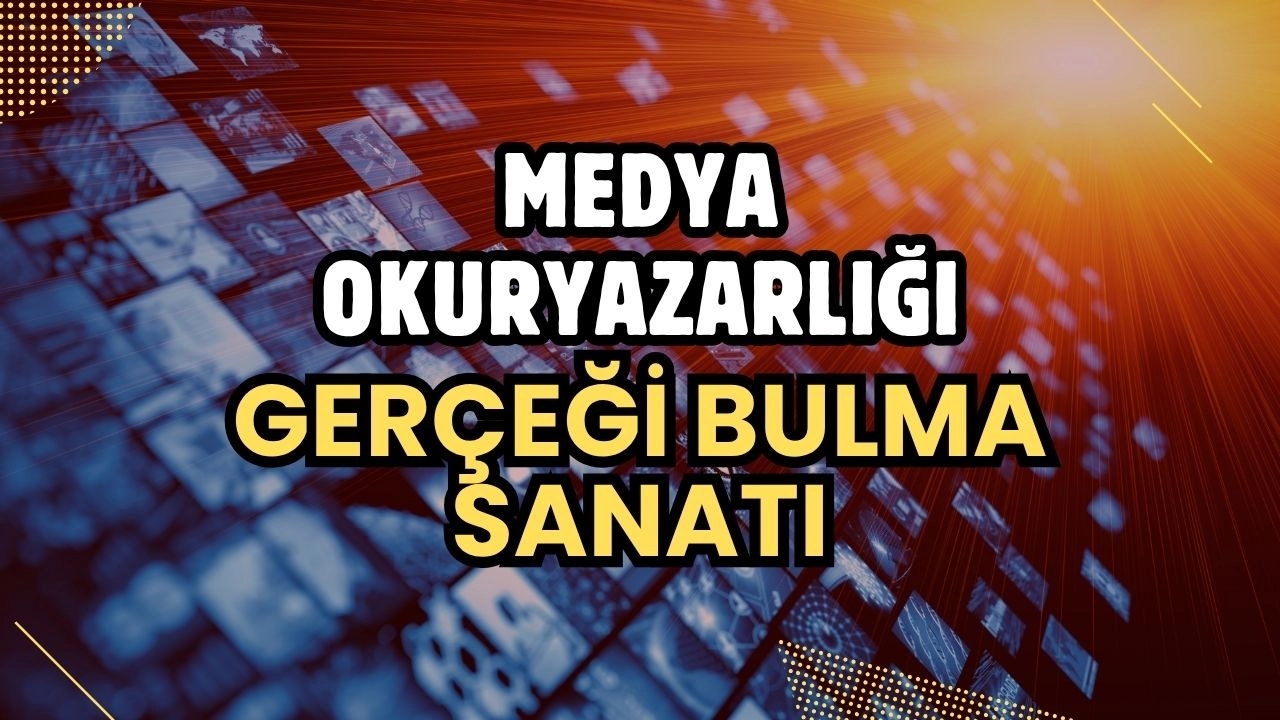 Medya Okuryazarlığı Rehberi! Gündemi Eleştirel Okuma Sanatı