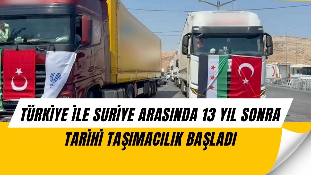 Türkiye-Suriye Hattında 13 Yıl Sonra Şaşırtan Adım! İlk Tırlar Sınırı Geçti