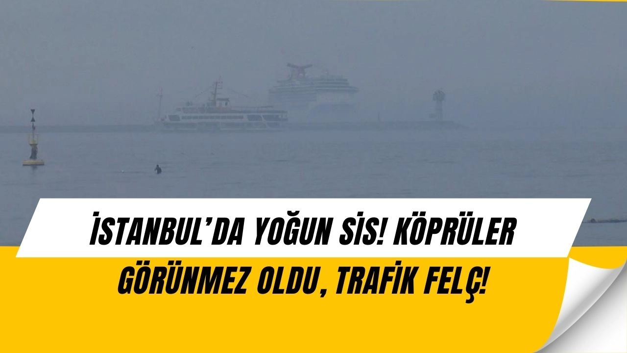 İstanbul’da sabah şoku! Köprüler görünmez oldu, trafik kilitlendi!