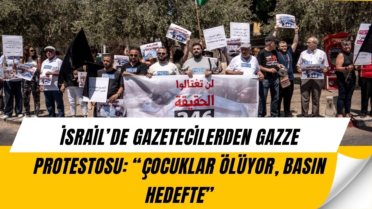 İsrail’de Gazetecilerden Büyük Tepki! “Gazze’de Çocuklar Ölüyor, Basın Susturulamaz”