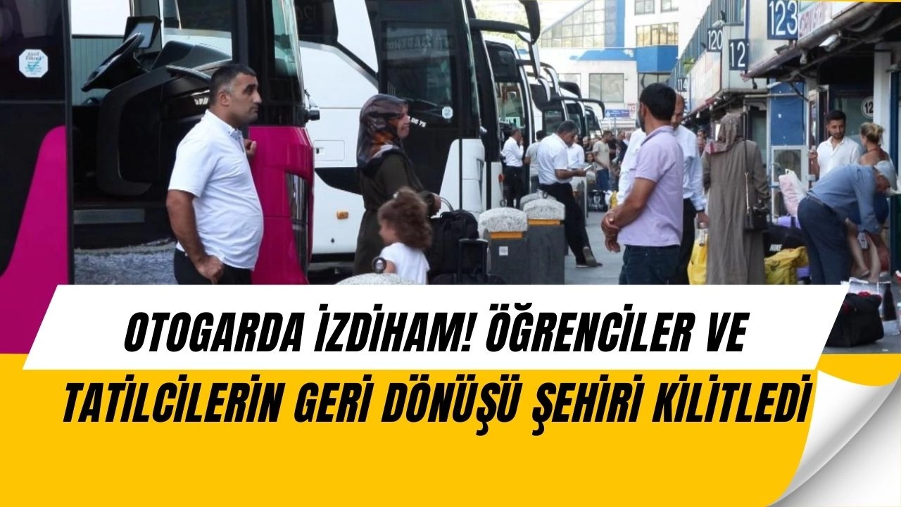 Otogarda Büyük Yoğunluk! Öğrenciler ve Tatilciler Akın Etti