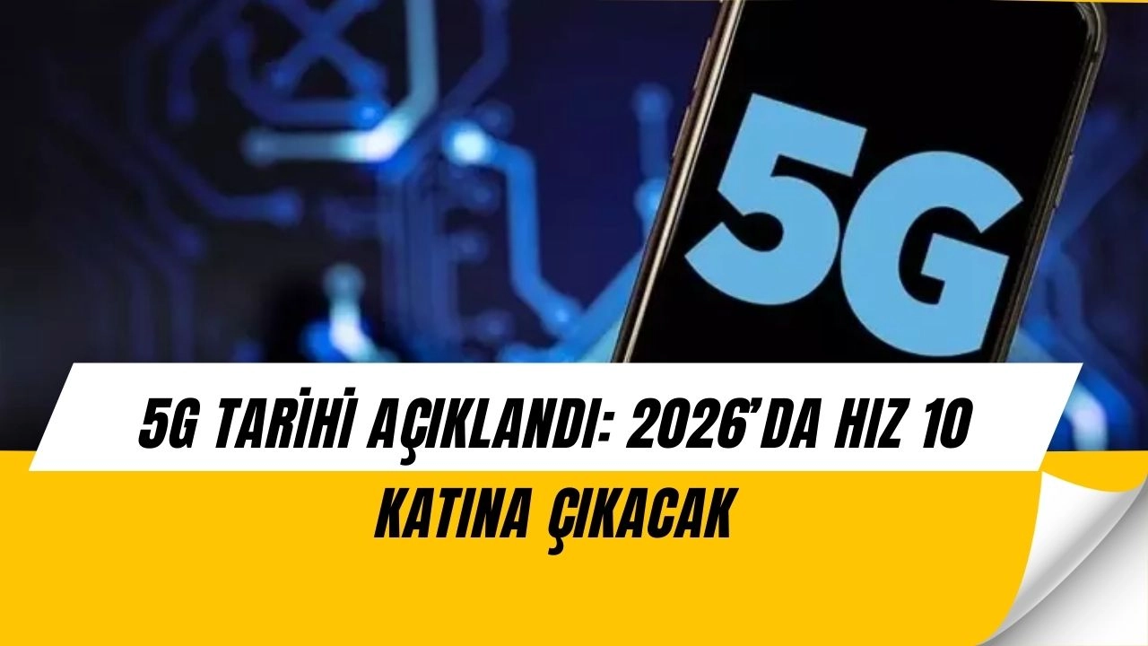 5G İçin Geri Sayım Başladı: Hız 10 Kat Artacak, Tarih Resmen Açıklandı!