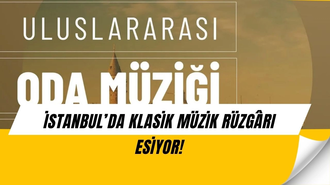 İstanbul’da Sanat Şöleni: Dünyaca Ünlü İsimler Süreyya Operası’nda!