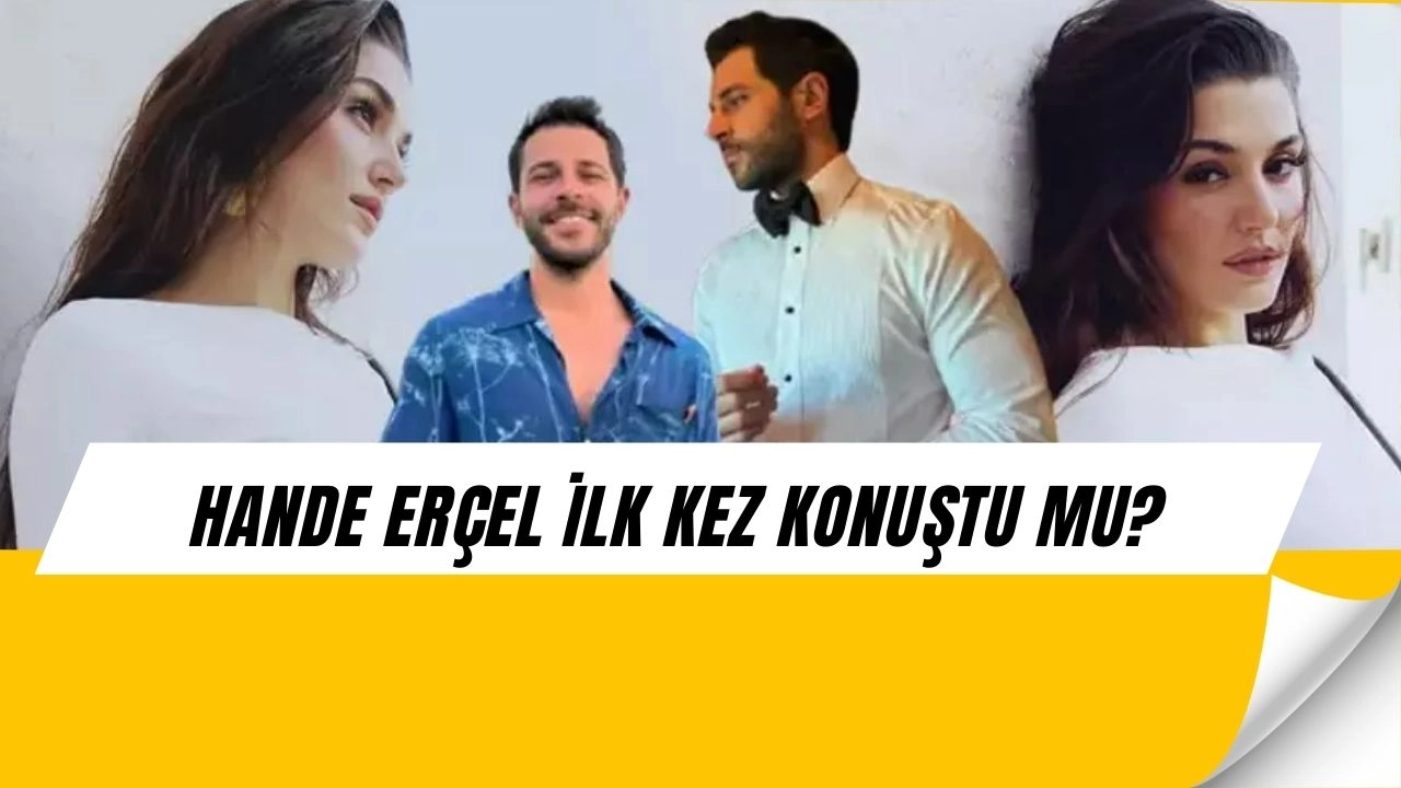 Hande Erçel Ayrılık Sonrası İlk Kez Görüntülendi! İhanet İddialarına Ne Dedi?