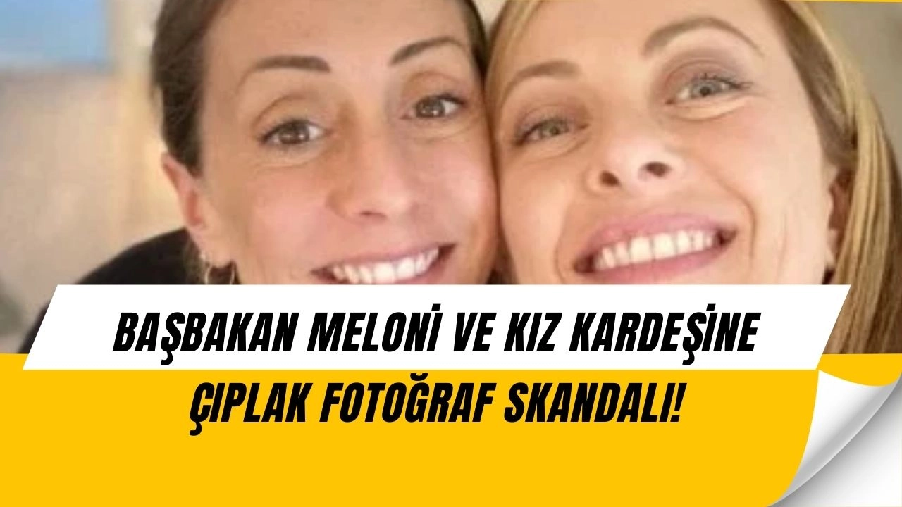 Meloni’den Sert Tepki: Çıplak Fotoğrafları Yayınlandı, “İğreniyorum” (İŞTE O FOTOĞRAFLAR)