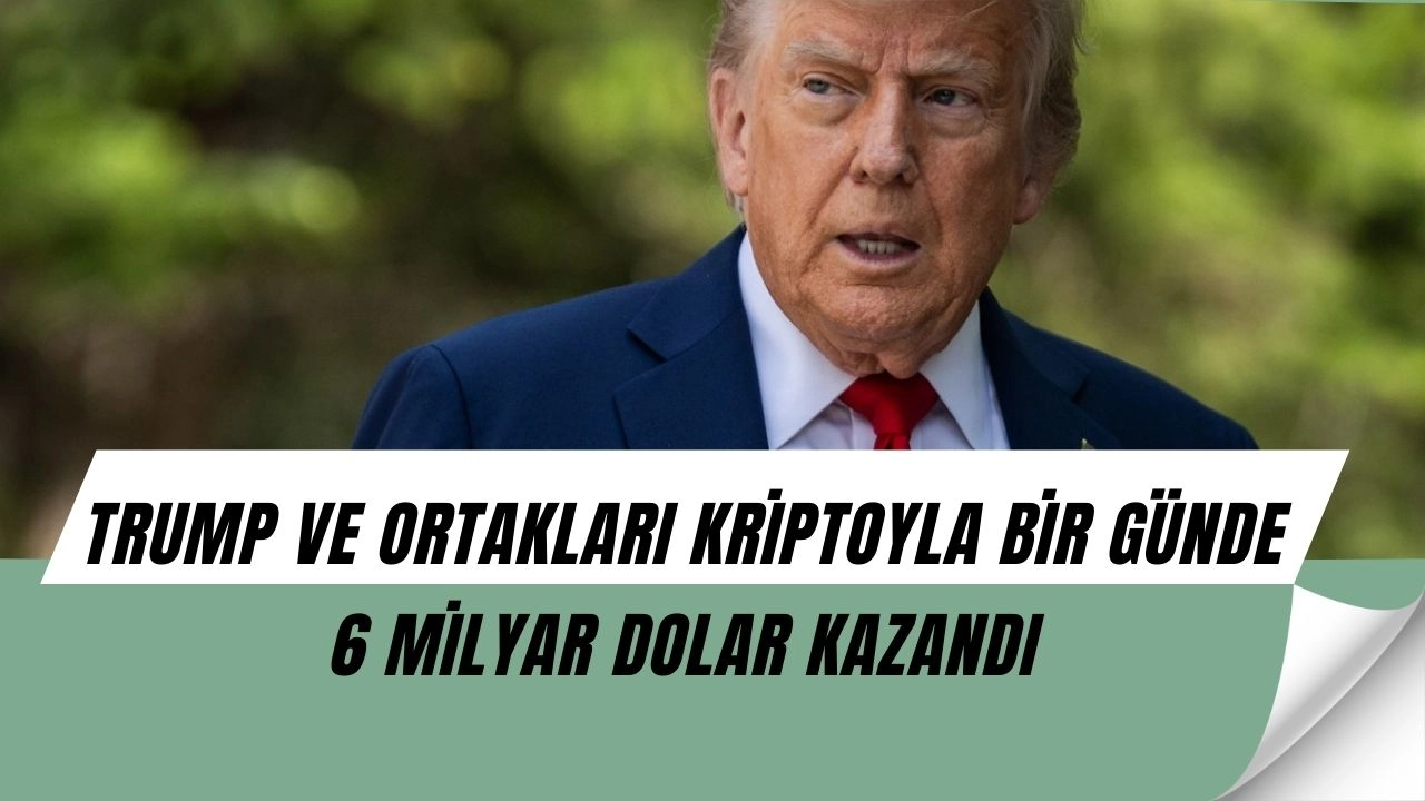 Trump Ailesi Kripto Çıkışıyla Servetine Servet Kattı! Bir Günde 6 Milyar Dolar