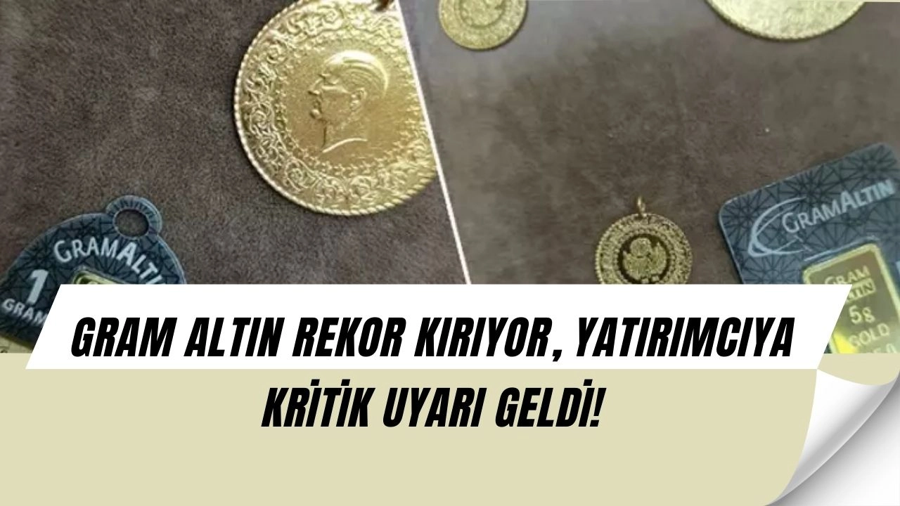 Gram Altın Rekora Koşuyor: Uzmanlardan Kritik Uyarı “Panik Yapmayın”