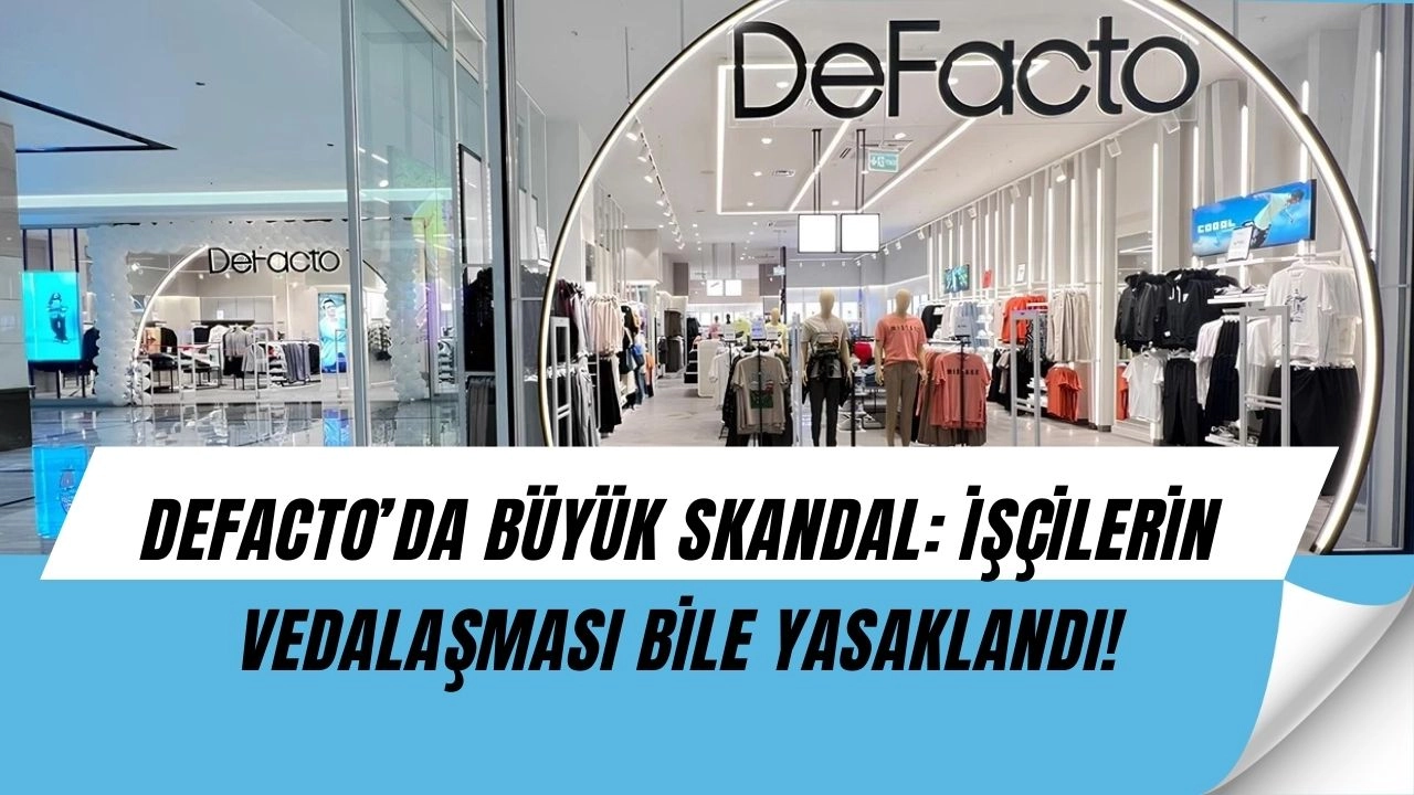 DeFacto’da Şok! 450 İşçi Bir Gecede Kovuldu, Vedalaşmalar Bile Yasaklandı