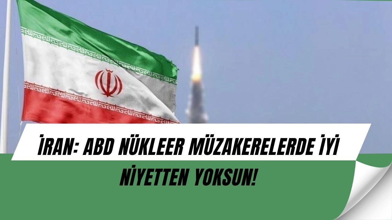İran’dan ABD’ye Nükleer Rest: “En Başından Beri İyi Niyetten Yoksundunuz!”