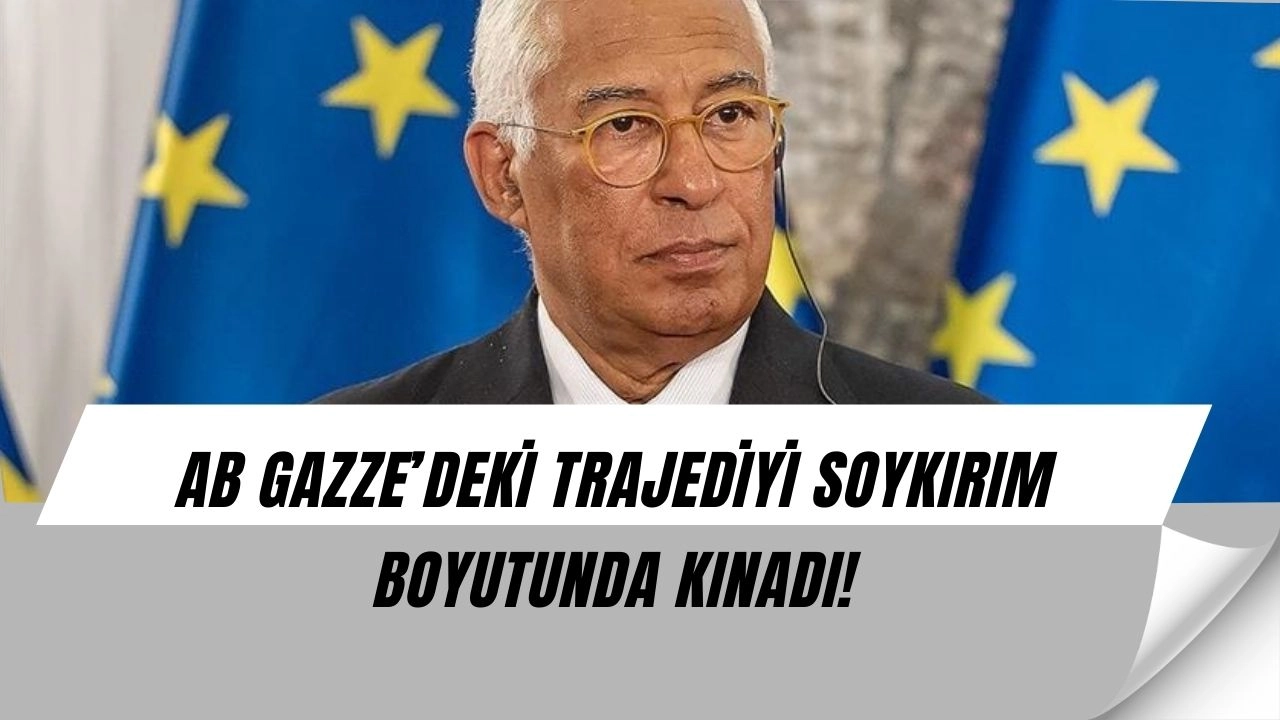 AB’den flaş Gazze çıkışı: “Bu trajedi artık kabul edilemez!”