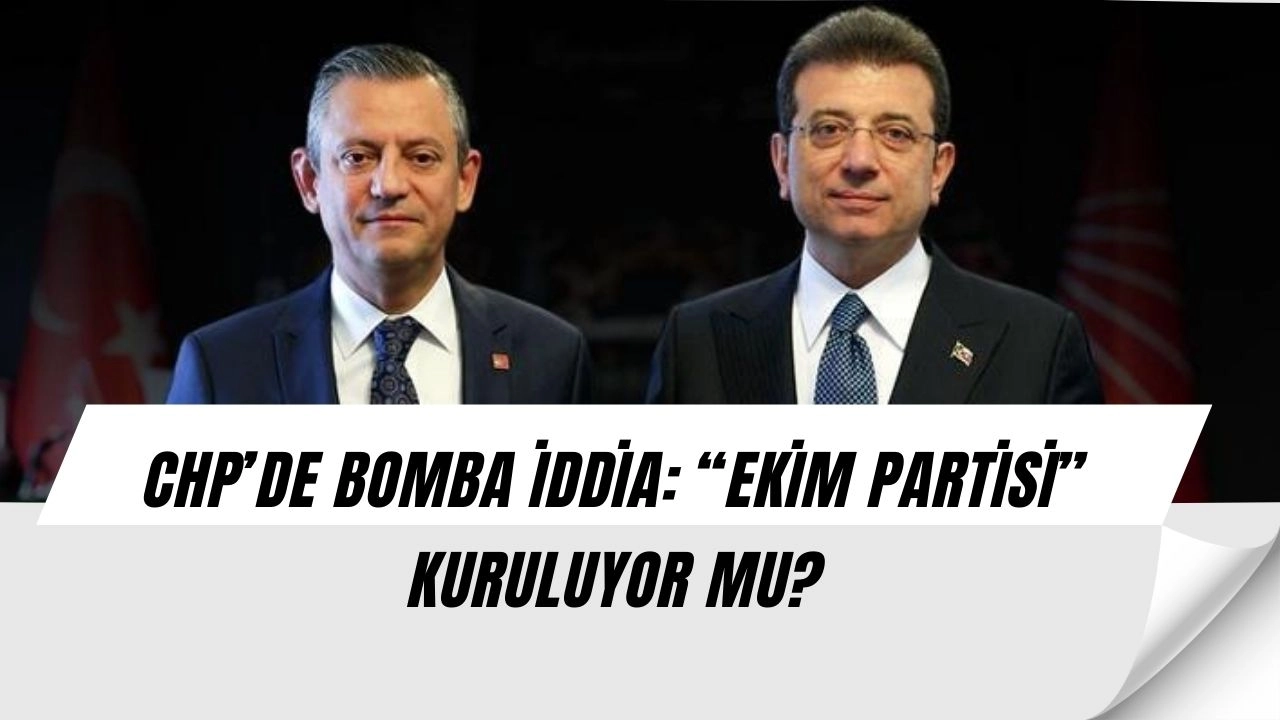 CHP’de Kulisleri Sarsan İddia: “Ekim Partisi” Geliyor mu?