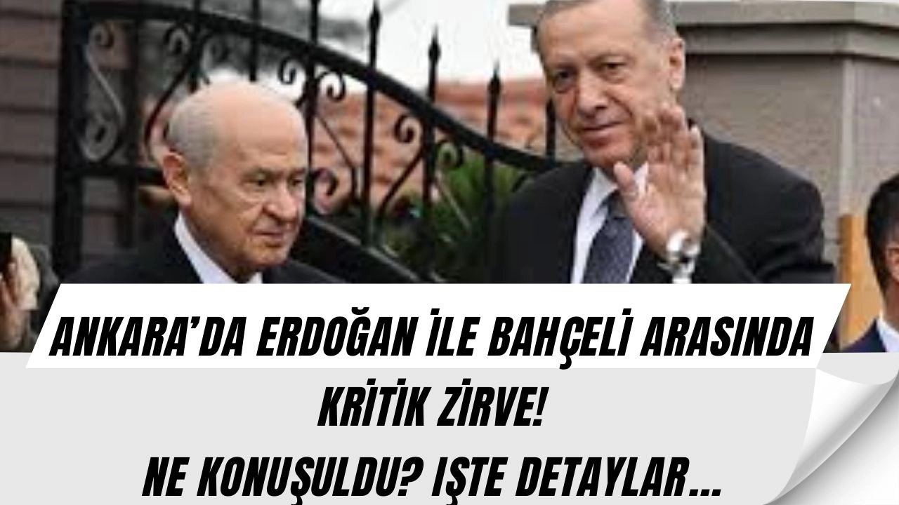 Erdoğan ile Bahçeli’den Sürpriz Zirve! 50 Dakikalık Görüşmede Ne Konuşuldu?