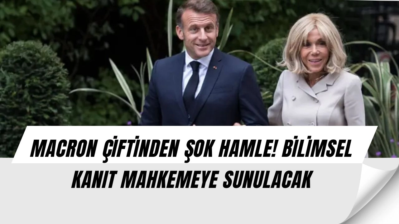 Macron Ailesinde ŞOK DAVA! First Lady Hakkında Akılalmaz İddialar Mahkemeye Taşındı