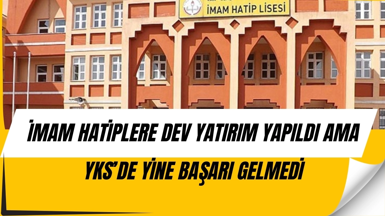 Milyonlarca lira harcandı ama sonuç hüsran: İmam hatipler YKS’de sınıfta kaldı!