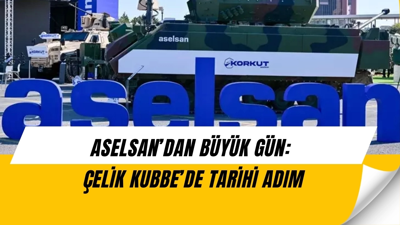 ASELSAN’dan Büyük Gün Paylaşımı: Çelik Kubbe’de Tarihi Teslimat Bekleniyor!