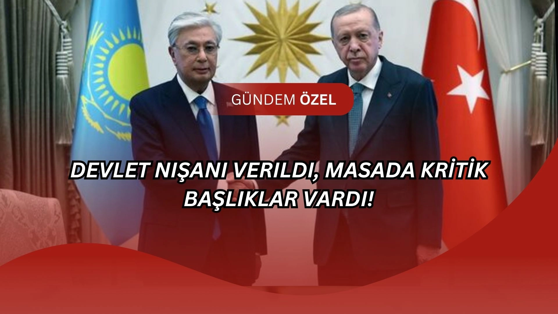 Devlet Nişanı verildi, masada kritik başlıklar vardı! 