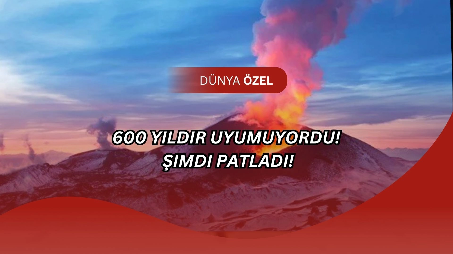 600 Yıllık Sessizlik Bitti! Krasheninnikov Yanardağı Patladı, Kül Bulutu 6 Bin Metrede!