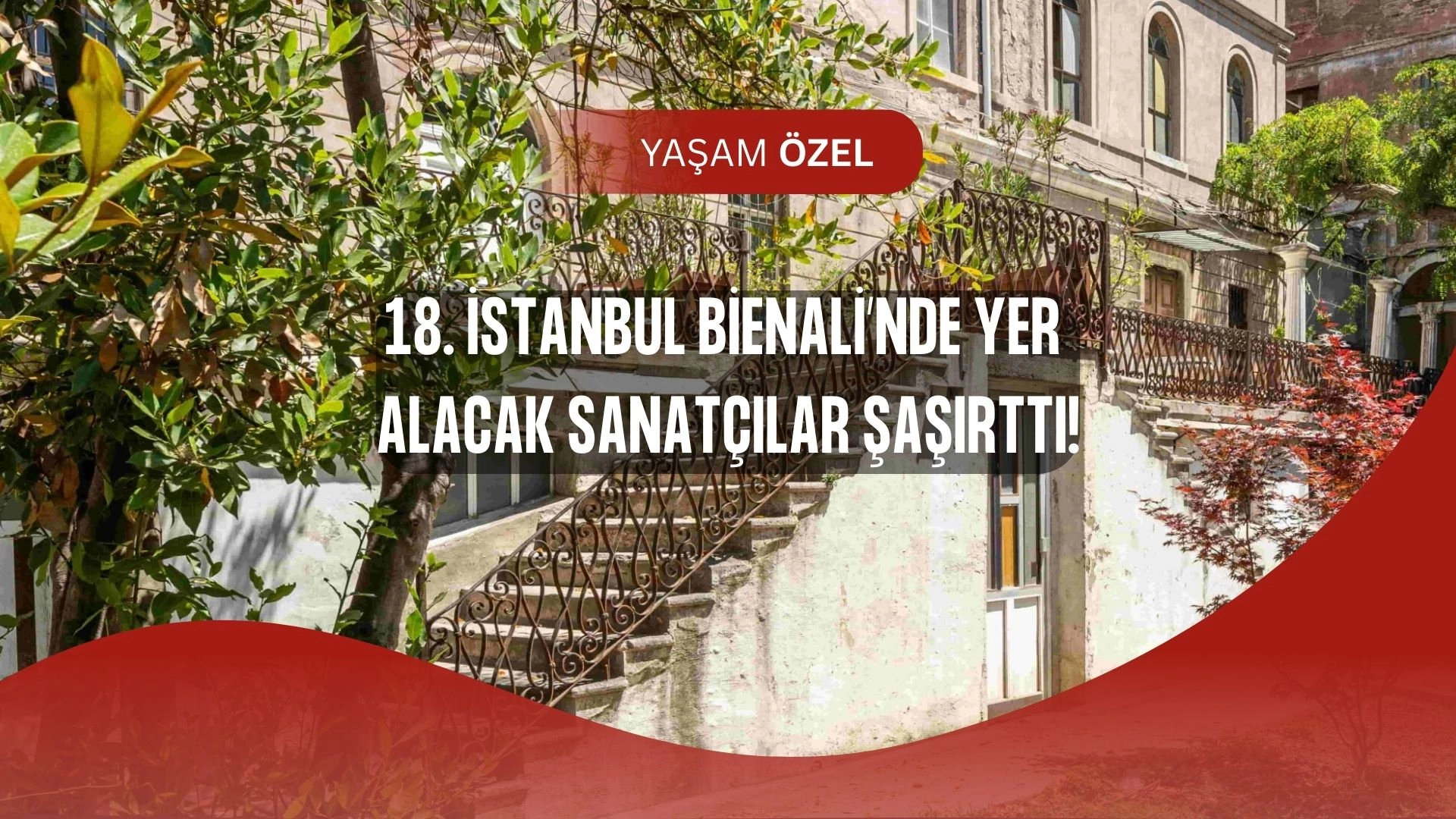 İstanbul Bienali’nde Sürpriz İsimler! Sanat Dünyası Bu Listeyi Konuşuyor