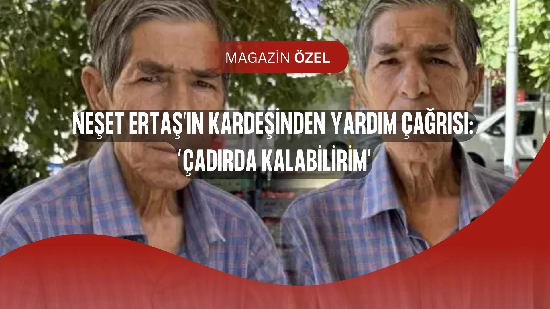 Neşet Ertaş’ın Kardeşi Ali Ertaş Zor Günler Geçiriyor: “Başımı Sokacak Bir Çatı Arıyorum”