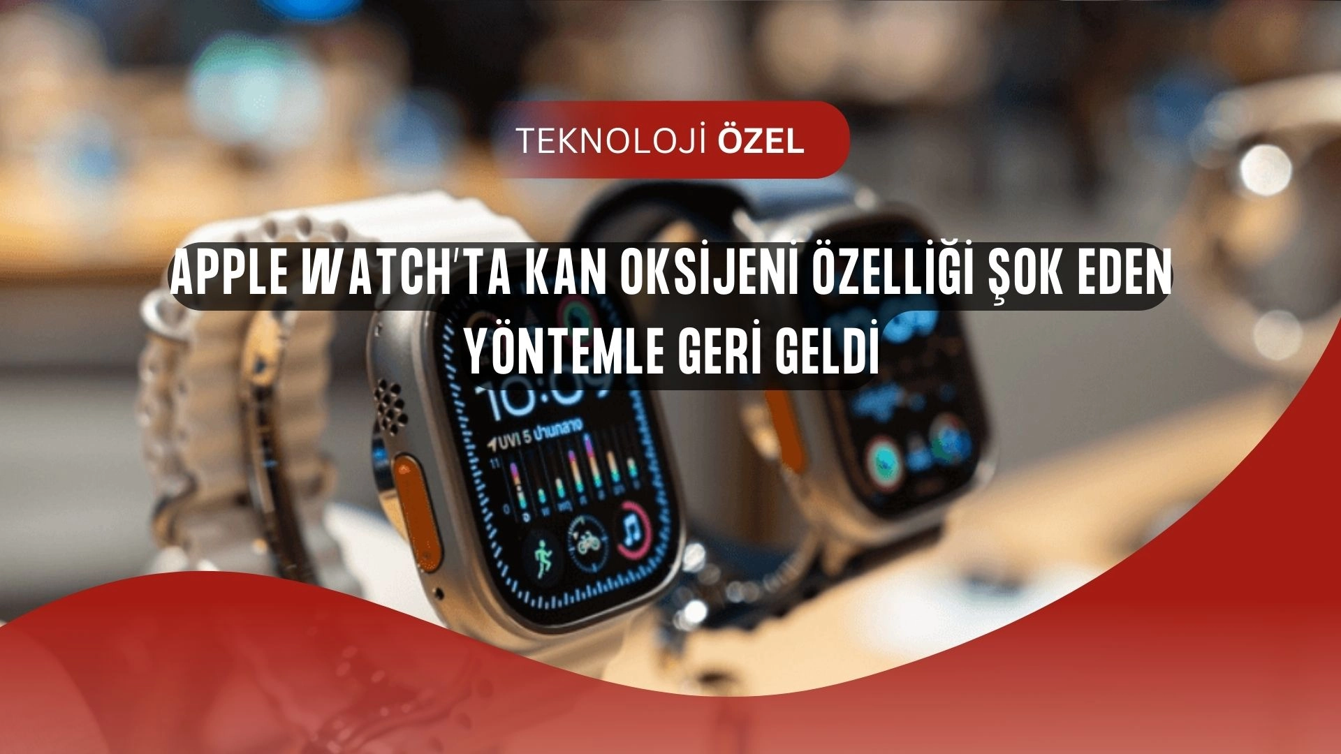 Apple’dan Şaşırtan Hamle: Kan Oksijen Ölçümü Geri Dönüyor, Ama Bakın!