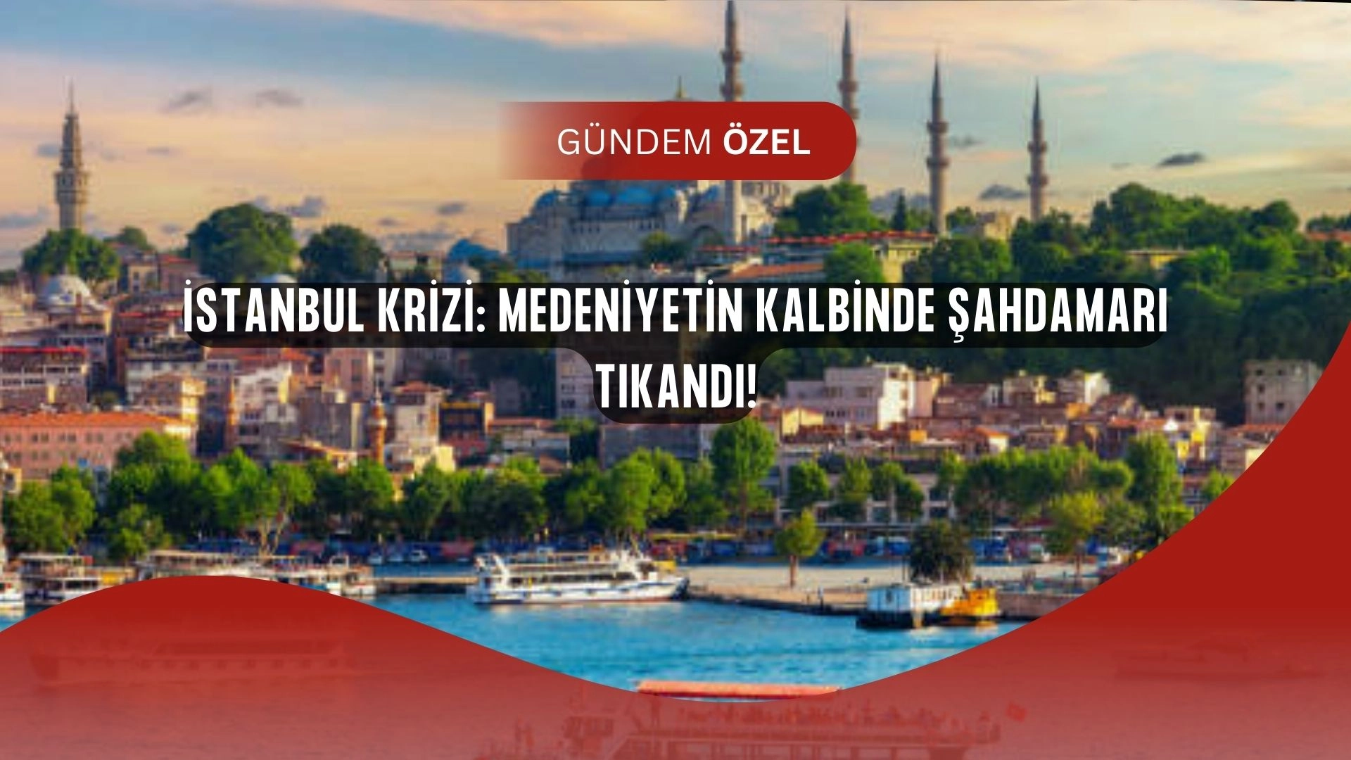 İstanbul’un Şahdamarı Tıkandı: Medeniyetin Kalbi Krizle Çarpıyor!