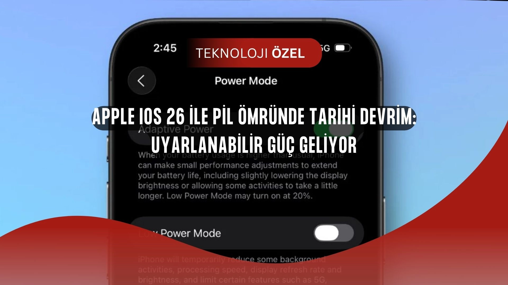 iPhone’un Pil Ömrü Artık Değişiyor! Apple iOS 26’ya Bomba Özellik Ekledi