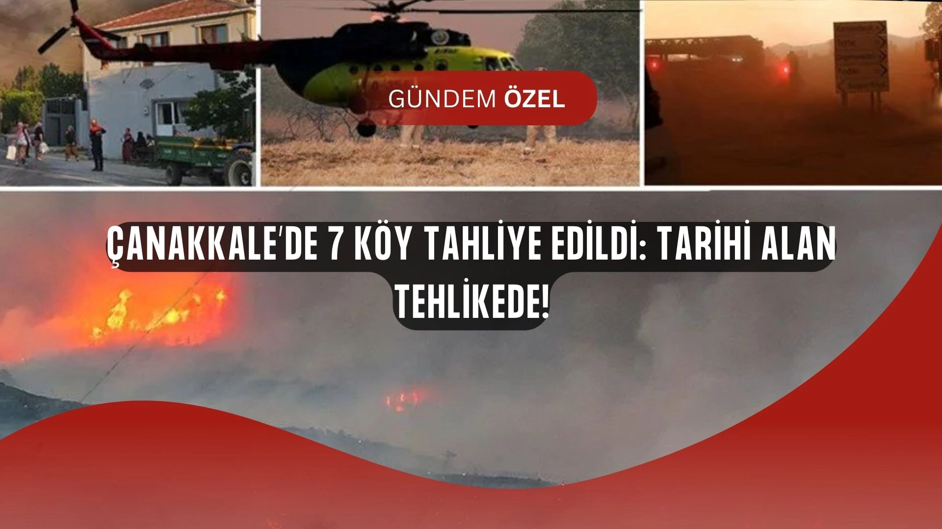 Çanakkale’de Alev Dehşeti: 7 Köy Tahliye Edildi, Tarihi Alan Kapandı!