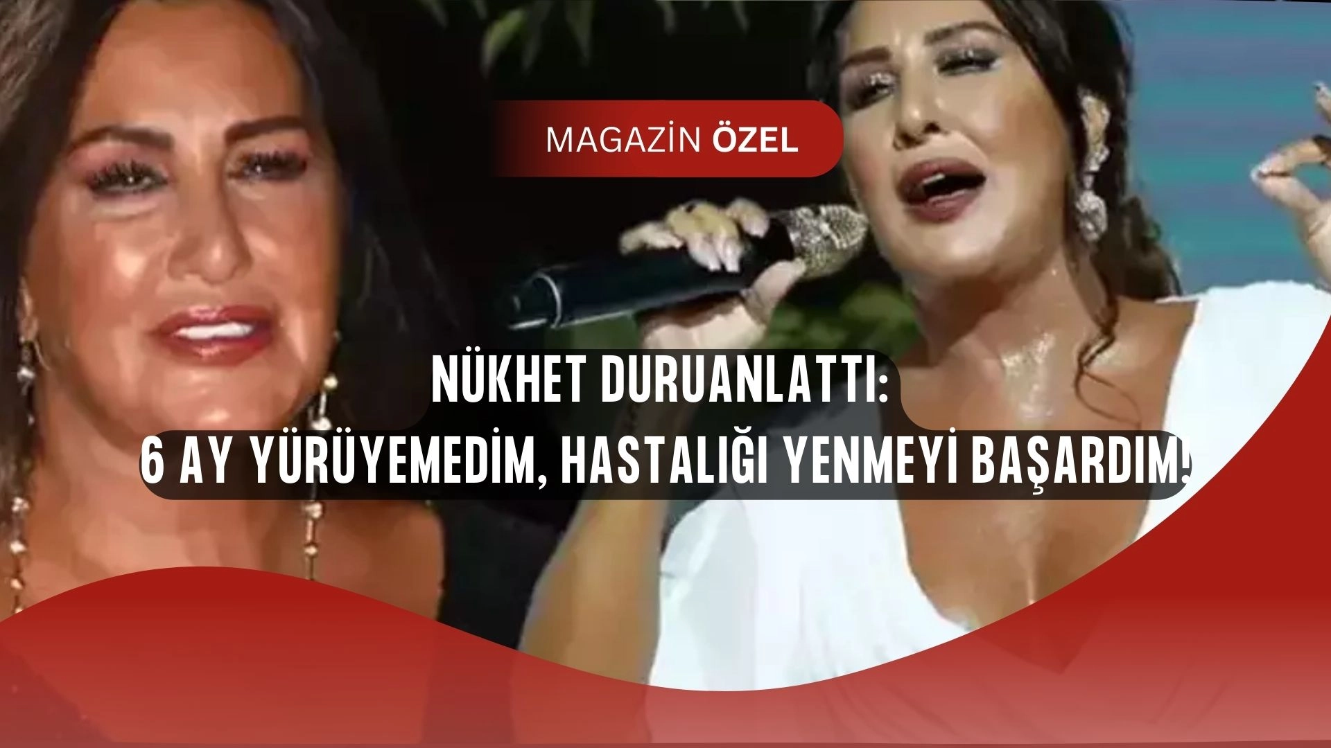 Nükhet Duru’dan Şok İtiraf! MS Hastalığı Yüzünden 6 Ay Boyunca Yürüyemedi!