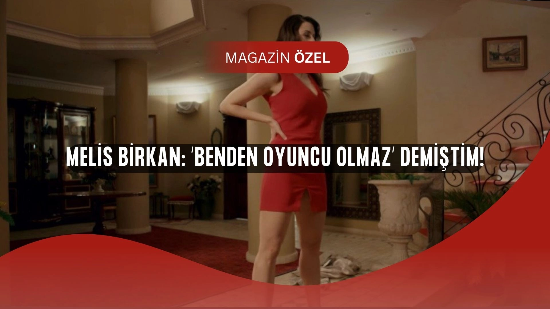 Melis Birkan’dan Şok İtiraf: “Ünlü Olmam Bir Davette Tesadüfen Oldu!”
