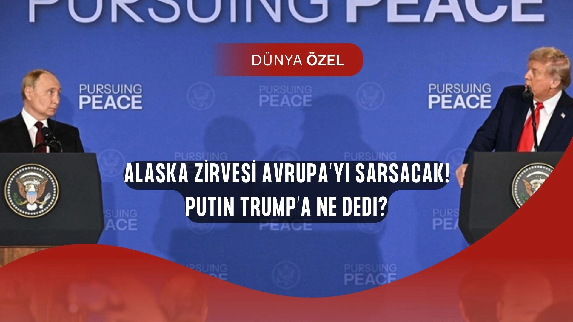 Alaska Zirvesi Sonrası Avrupa Şokta: Putin Kazandı, Ukrayna Yalnız mı Kalıyor?