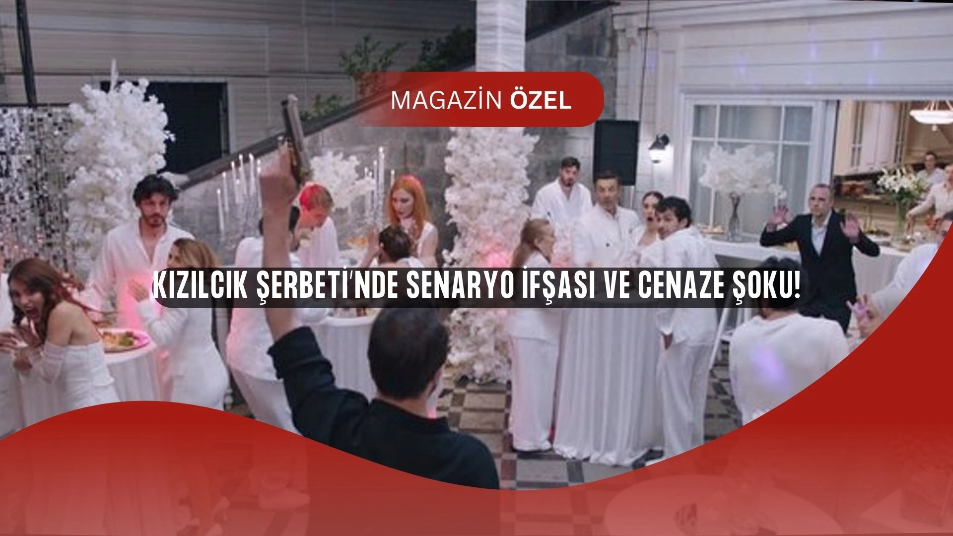 Kızılcık Şerbeti’nde Şok! 4. Sezon Senaryosu Sızdı, İlk Bölümde Cenaze Var İddiası