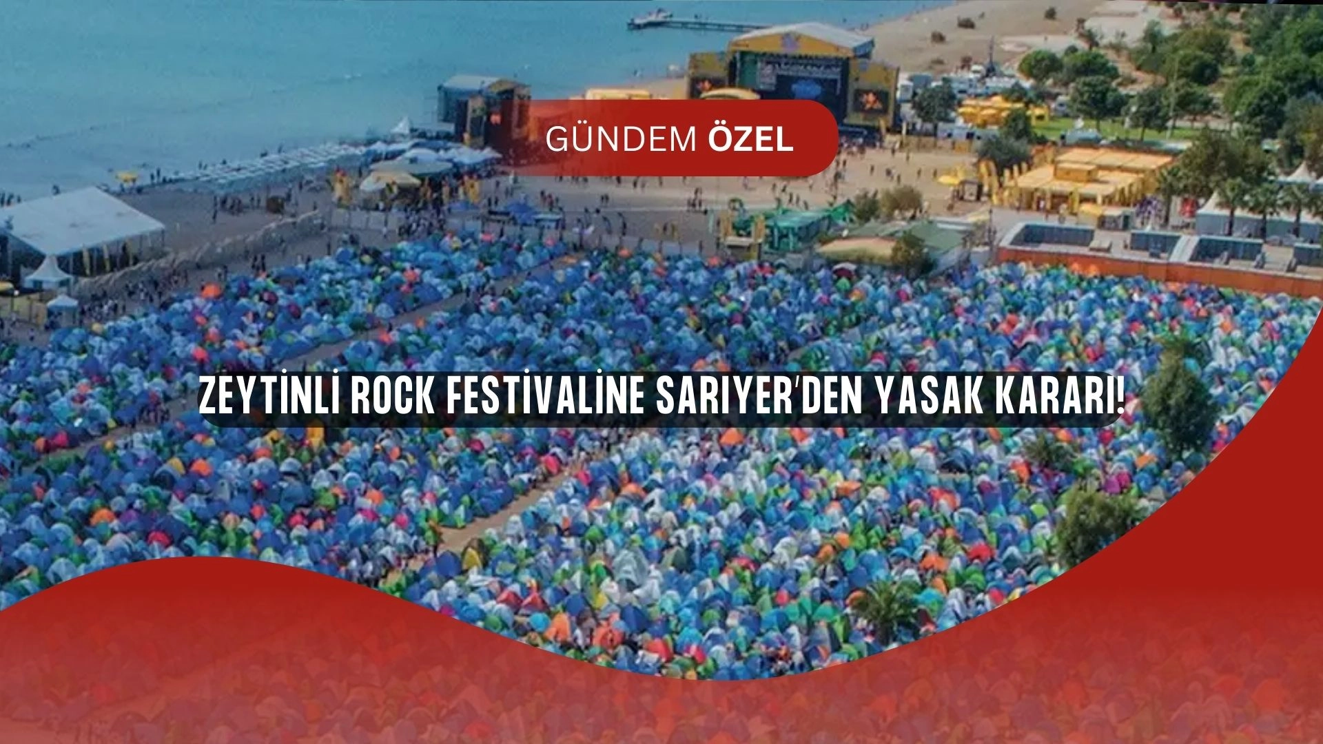 Zeytinli Rock Festivali’ne Şok Yasak: Sarıyer Kaymakamlığı Son Anda İptal Etti!