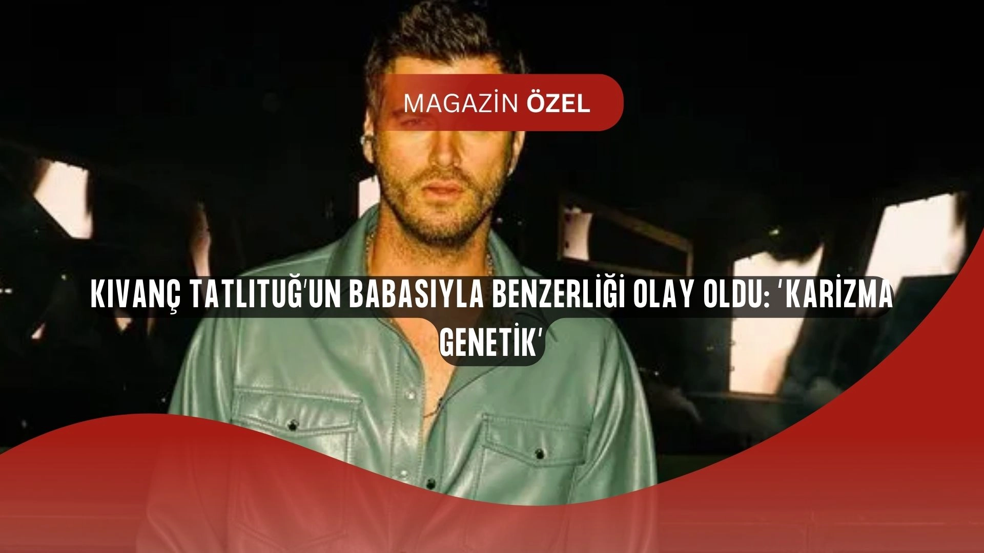 Kıvanç Tatlıtuğ’un Babasıyla Benzerliği Sosyal Medyayı Salladı: “Karizma Genetikmiş!”