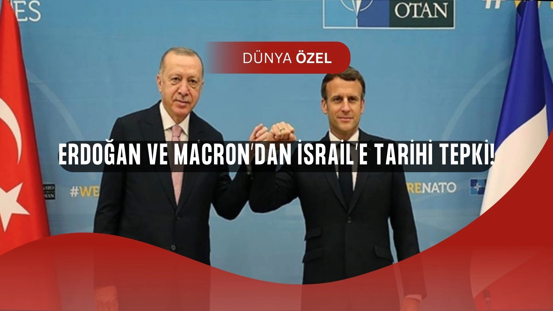 Erdoğan ve Macron’dan tarihi görüşme: İsrail’e sert mesaj!