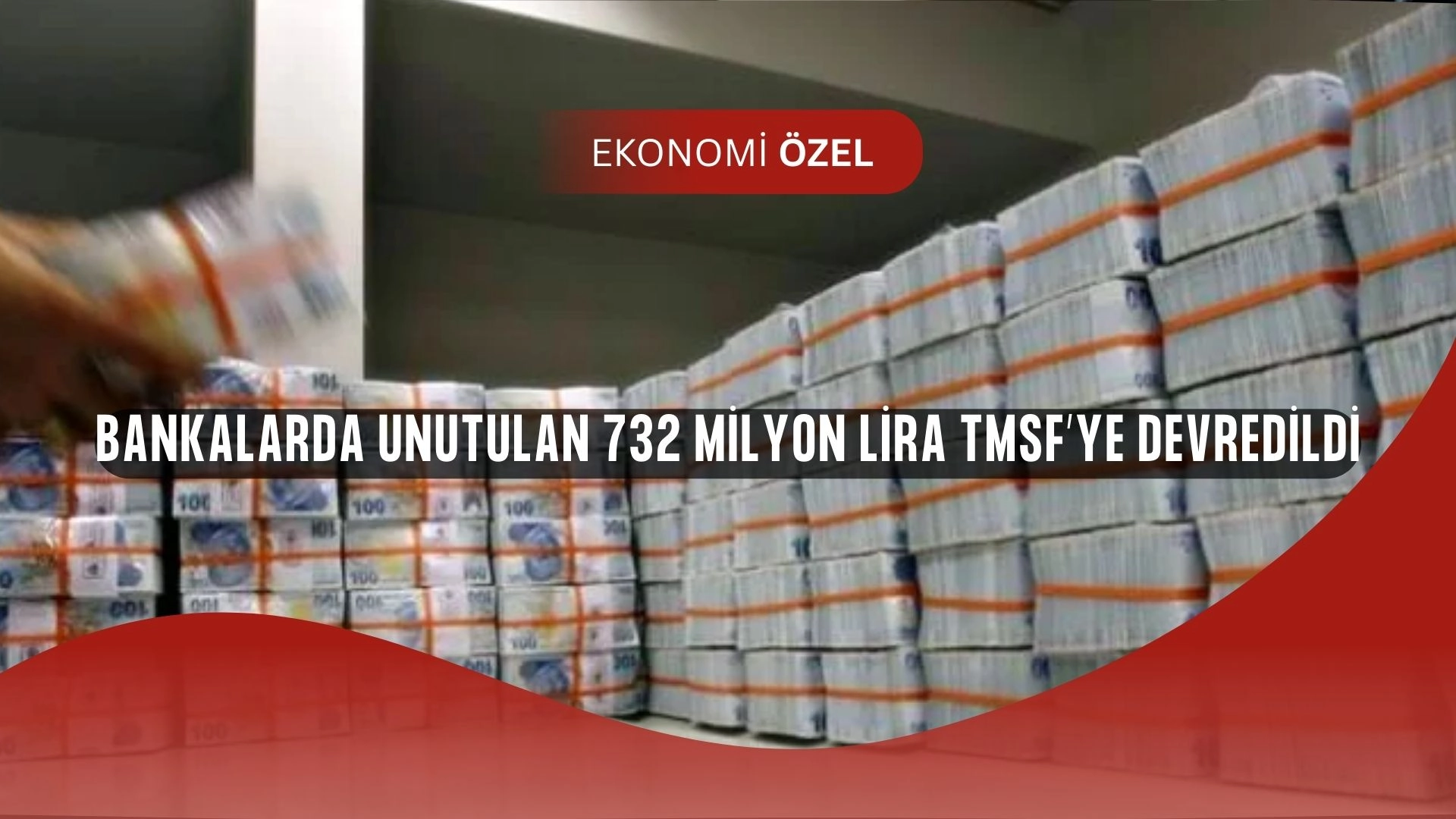 Bankalarda unutulan 732 milyon lira ortadan kayboldu! İşte TMSF’ye devredilen hesapların şok listesi